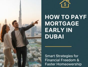 How to Pay Off Mortgage Early in Dubai
