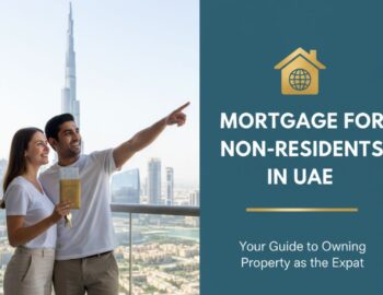 Mortgage for Non-Residents in UAE