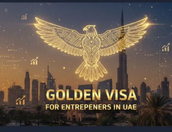 Golden Visa for Entrepreneurs in UAE